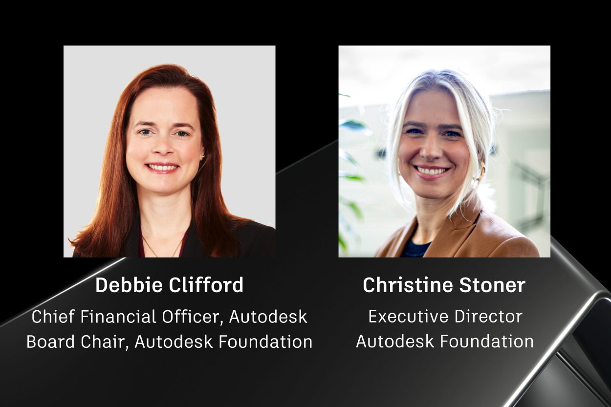 Graphic lockup with headshots and titles of Debbie Clifford, Autodesk CFO and Foundation board chair, and Christine Stoner, Autodesk Foundation Executive Director.
