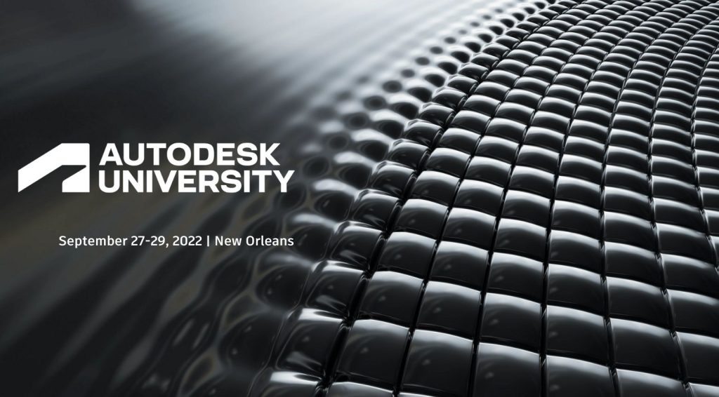 Autodesk University 2022 One Week! Autodesk Community Journal