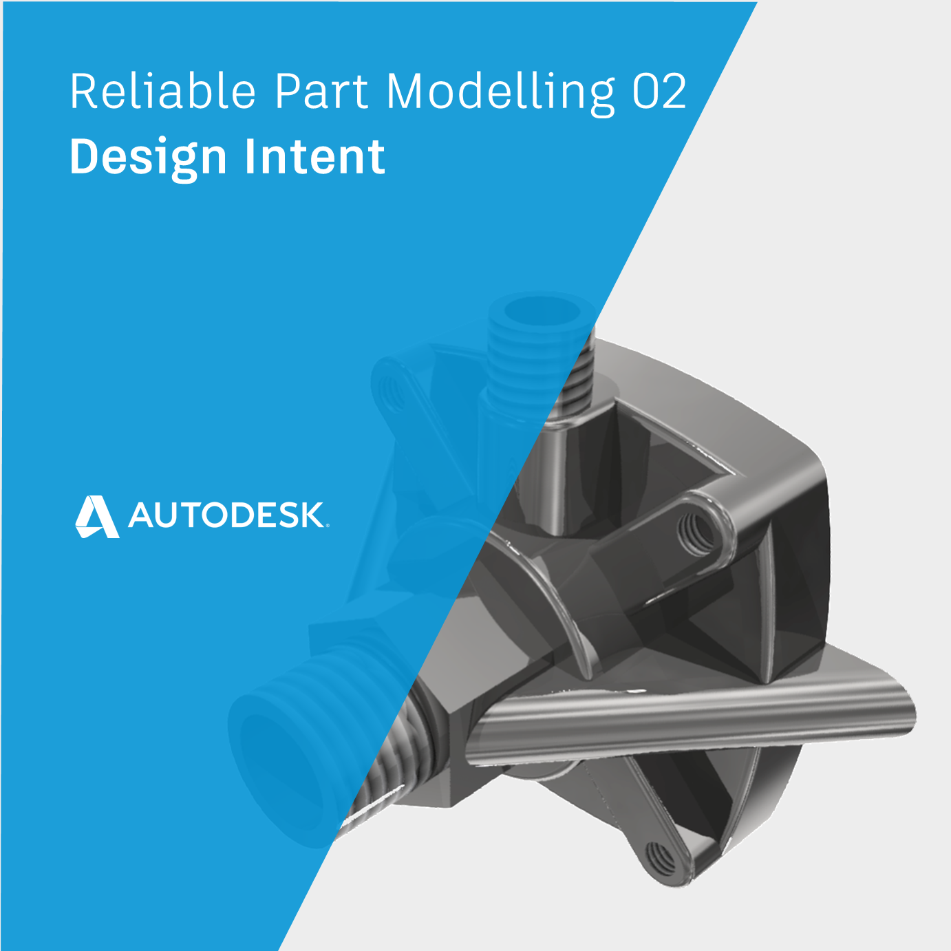Design Intent | Reliable Part Modelling with Autodesk Inventor 02