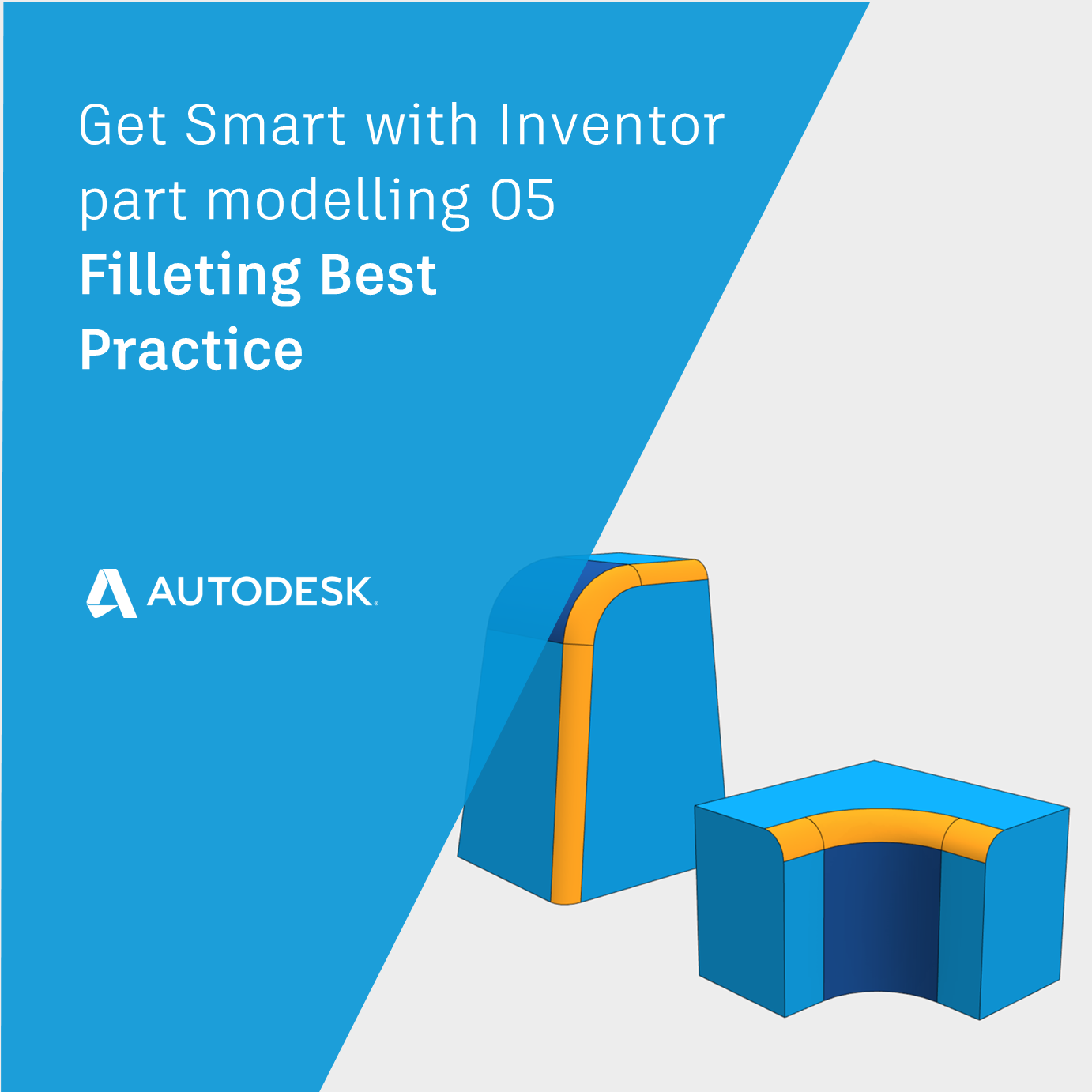 Filleting best practice | Get Smart with Inventor Part Modeling 05