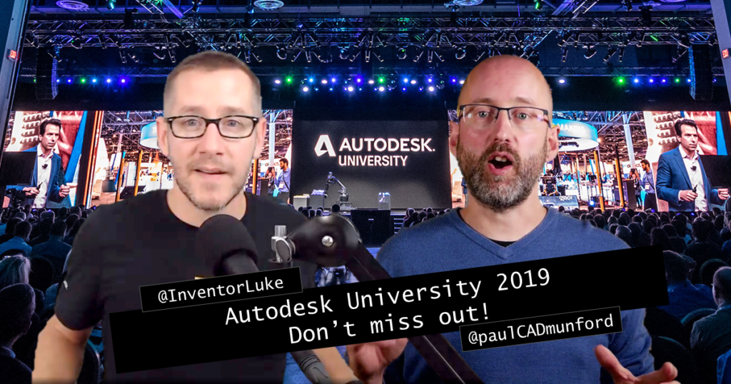 Luke Mihelcic @InventorLuke and Paul Munford @paulCADmunford recommend hier top Inventor and Vault classes for Autodesk University 2019.