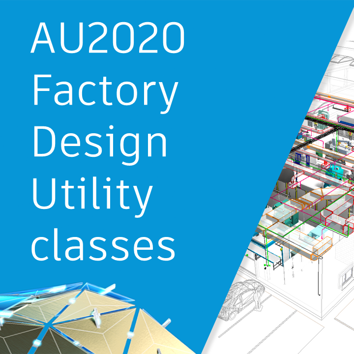 Autodesk University 2020 classes for Factory Design Utilities