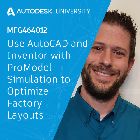 MFG464012 Use AutoCAD and Inventor With ProModel to Optimize factory layouts