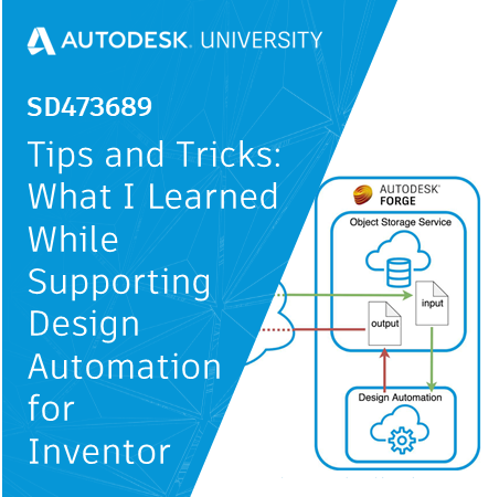 SD473689 Tips and Tricks What I Learned While Supporting Design Automation for Inventor