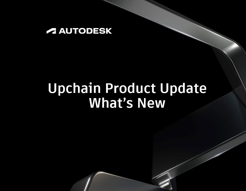 Whats New In Upchain July Product Update Under The Hood All Things Pdm And Plm