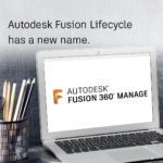 Fusion Lifecycle is now Fusion 360 Manage