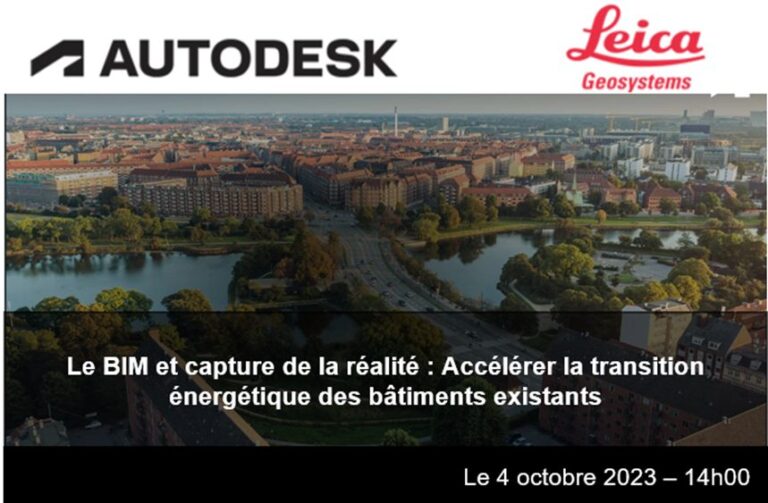 [Rappel- Table ronde Autodesk et Leica Geosystems] Le BIM et capture de ...
